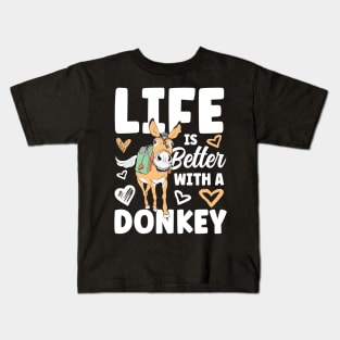 Life is Better with a Donkey Kids T-Shirt